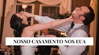 COMO É CASAR NOS ESTADOS UNIDOS: meu casamento e diferentes tradições