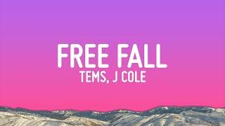 Tems - Free Fall (Lyrics) ft. J. Cole