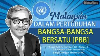 SEJ T5 BAB 9 | Topik 9.3.Malaysia dalam Pertubuhan Bangsa Bangsa Bersatu [PBB]