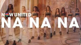 Now United - Na Na Na (Audio)