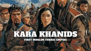 The Karakhanids: First Turkic Muslim Empire