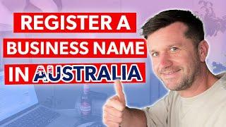 How to Register a Business Name in Australia The Cheap & Easy Way in 2024 (Step-by-Step Guide)