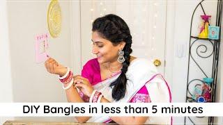 DIY Bangles in less than 5 minutes, easy DIY Saree bangles, Low cost and beginner friendly