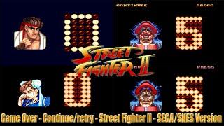 Game Over - Continue/Retry - Street Fighter II SEGA/SNES Version
