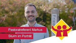 Pastoralreferent Markus Sturm im Porträt