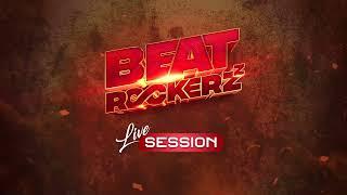 BEAT ROCKERZZ LIVE SESSION #1 | Rupa | RONNY