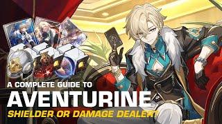 Shielder or Damage Dealer? | Aventurine In-Depth Character Guide