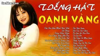 HOÀNG OANH - Tiếng Hát Nhạc Vàng Đỉnh Cao Nhất mọi Thời Đại