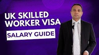 UK Skilled Worker Visa Salary Guide | Calculation Made Easy!