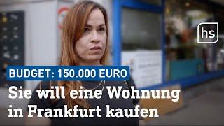 150.000 Euro für eine Wohnung in Frankfurt? Geht das? | hessenschau