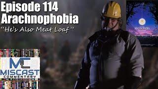 Arachnophobia (Commentary) - "He's Also Meat Loaf" - Miscast Commentary