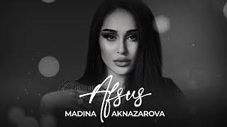 Мадина Акназарова - Афсус / Madina Aknazarova - Afsus (Audio 2021)