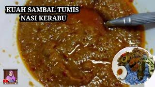 CARA BUAT KUAH SAMBAL TUMIS  NASI KERABU tips kuah wangi