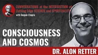 Consciousness and Cosmos - A Conversation with Dr. Alon Retter