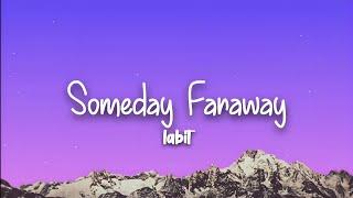 Labit - Someday Faraway (Lyrics)