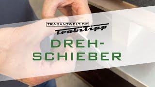 trabantwelt.de #Trabitipp Folge 42 – Drehschieber