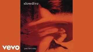 Slowdive - Shine (Official Audio)