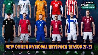 NEW ALL KITS OTHER NATIONAL SEASON 22-23 || PES 2021 || SIDER & CPK VERSION