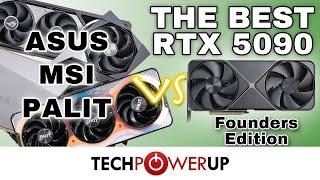 The Best RTX 5090 - 5 Card Review - ASUS, Palit, MSI, Founders Edition