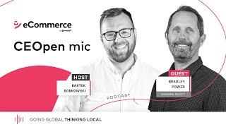 CEOpen mic - leadership, product management & eCommerce talks with Bradley Power