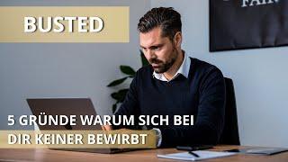 Weshalb sich niemand bei dir bewirbt! 10x attraktiver Arbeitgeber