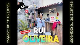 Rui Oliveira - Esqueci de te esquecer (música oficial)