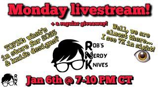 Join the Rob’s Nerdy Knives Monday livestream on 1-6-25 @ 7 PM CT… a new year & 7K is in sight!