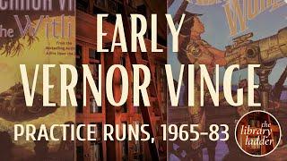 Vernor Vinge's Early Science Fiction, 1965-1983; A Quest for Superhuman Intelligence & Singularities