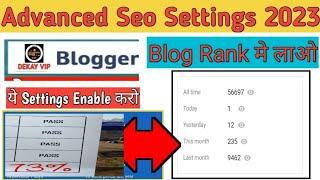 Blogger Advanced New SEO Settings 2024 | SEO For Beginners - SEO Settings For Blogger Seo Tips