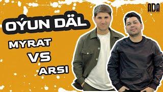 OÝUN DÄL - Myrat Molla VS Arsi #adaproduction #oyundal