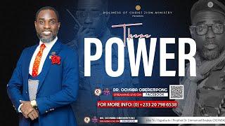 ALL NIGHT SERVICE: Theme: "POWER", With The State Seer, Dr. Ogyaba...