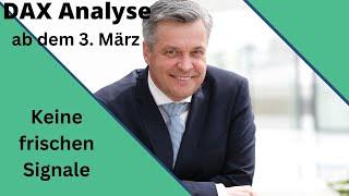 DAX Analyse ab dem 3  März - Keine frischen Signale -