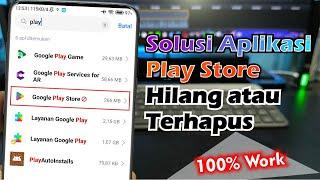 Cara Mengembalikan Aplikasi Google Play Store Yang Hilang Terhapus