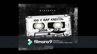 Mixtape 100% Rap kreyol -2006-2021 By Dj DoDo  |Best Mixtape Rap kreyol