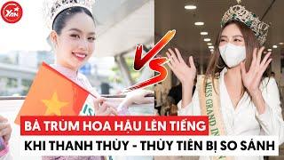 “Bà trùm Hoa hậu” Phạm Kim Dung chính thức lên tiếng khi Thanh Thủy và Thùy Tiên bị so sánh