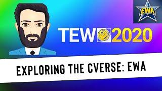 TEW 2020 - Exploring the CVerse, Episode 23: EWA