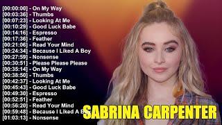 Sabrina Carpenter Greatest Hits  Best Songs Collection 2024  Greatest Hits Songs of All Times