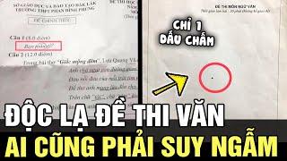 Những ĐỀ THI VĂN ĐỘC LẠ chưa từng xuất hiện, nhưng khiến ai nhìn thấy cũng phải SUY NGẪM | TÁM TV