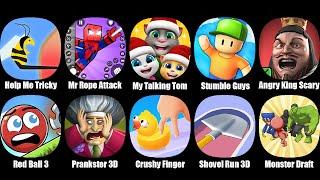 Help Me Tricky Puzzle,My Talking Tom Friends,Red Ball 3,Mr Rope Attack Spider Fighting,Stumble Guys