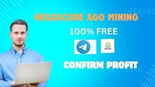 Hexacore Free Mining Like Notcoin || Hexacore AGO Mining Guide || Free Crypto