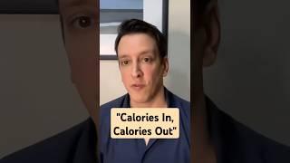 "Calories in, Calories out:" Is it Enough?