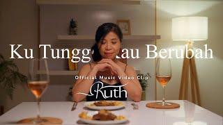 Ruth Nelly - Kutunggu Kau Berubah (Official Music Video)