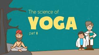 The Science of Yoga (Part 1 - Meditation)