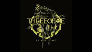 Three Of Me - Black Dog (ALBUM STREAM)