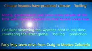 Real weather, in real time. May 5th Craig to Meeker Colorado snow drive.