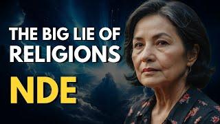 I Died and Discovered the Big Lie that Religions Hide: Near-Death Experience