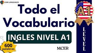 Todo el Vocabulario Inglés Nivel A1- English Vocabulary Level A1 MCER