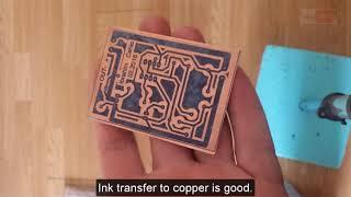 How to Make a Printed Circuit Board (PCB) Toner transfer method, etching, low cost