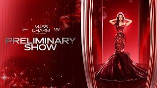 LIVESTREAM  MISS CHARM 2024 | PRELIMINARY COMPETITION