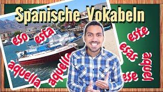 Spanische wichtige wörter lernen - eso, esto, aquel, esa, esta, aquella, ese, este aquello